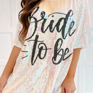 BRIDE TO BE SEQUIN TSHIRT DRESS